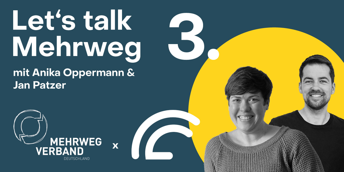 Vorschaubild Let's talk Mehrweg Episode #3 mit Jan Patzer und Anika Oppermann